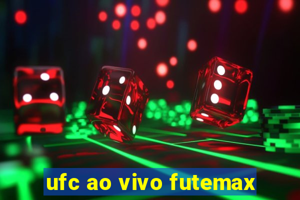 ufc ao vivo futemax